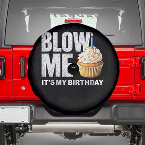 Blow Me Its My Birthday Spare Tire Cover Funny Adult Humor Dirty Jokes Bday Gag Gifts TS10 Black Print Your Wear