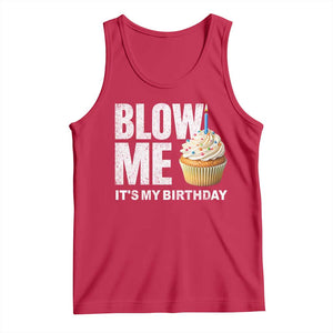 Blow Me Its My Birthday Tank Top Funny Adult Humor Dirty Jokes Bday Gag Gifts TS10 Red Print Your Wear