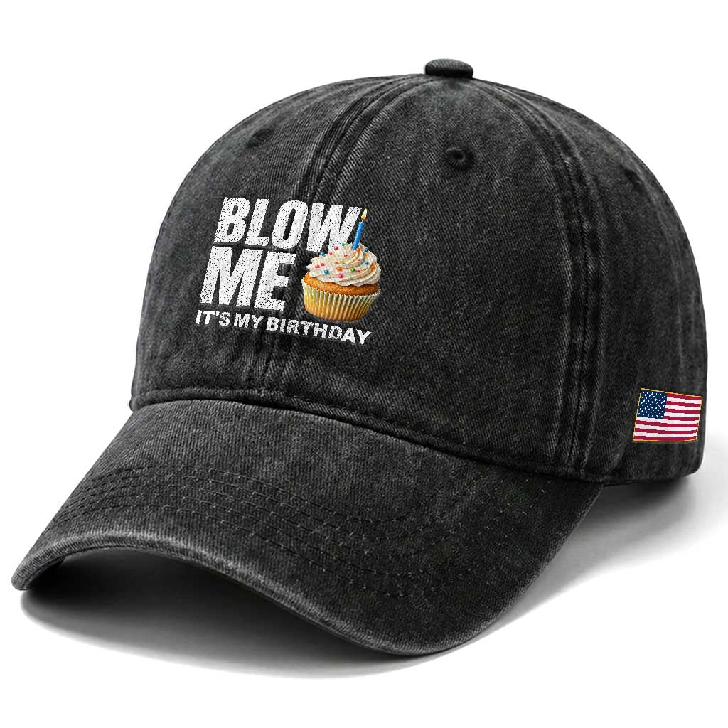 Blow Me Its My Birthday Washed Cotton Baseball Cap Funny Adult Humor Dirty Jokes Bday Gag Gifts TS10 Print Your Wear