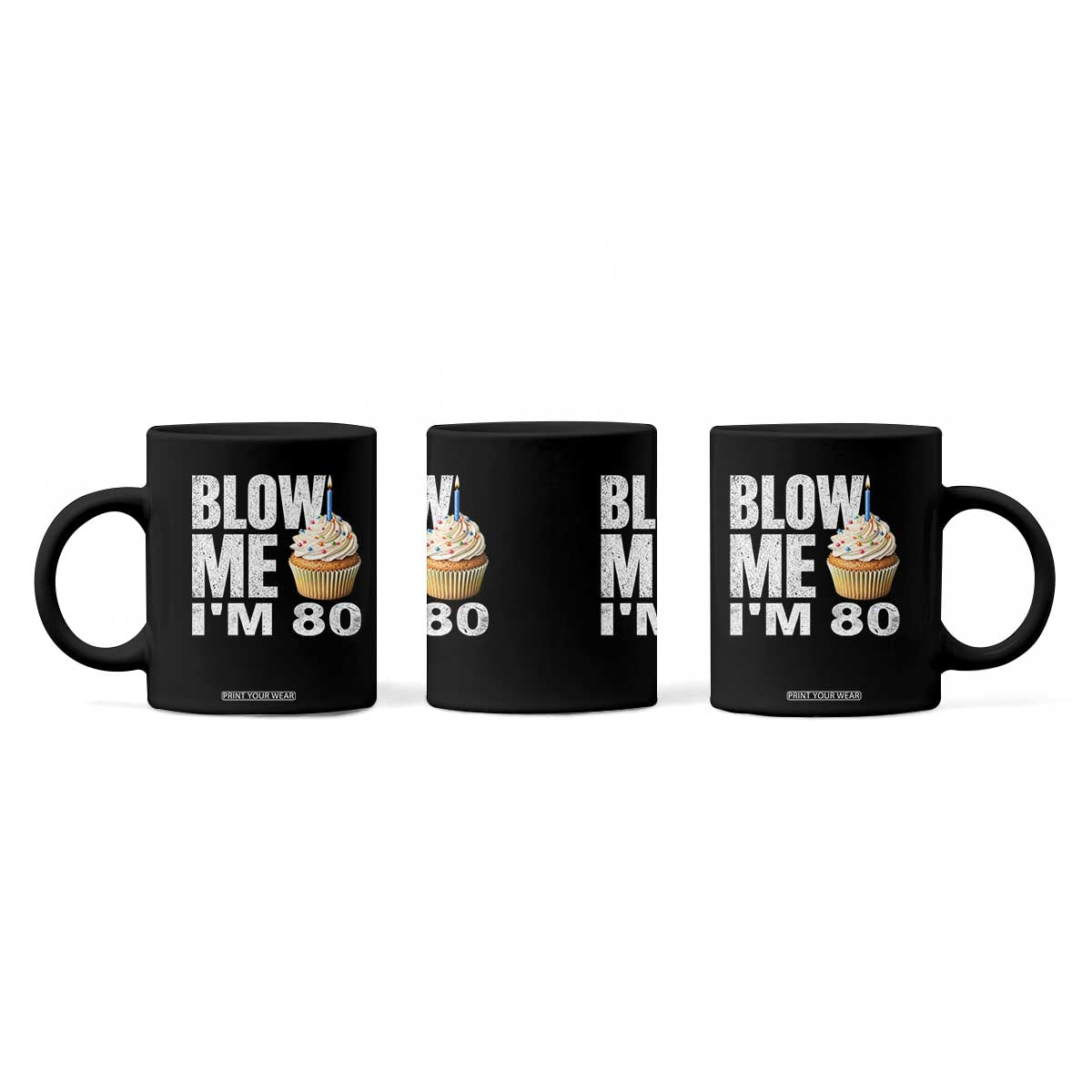 Funny 80th Birthday Coffee Mug Blow Me Im 80 Year Old Bday Gag Gift Saying TS10 Print Your Wear