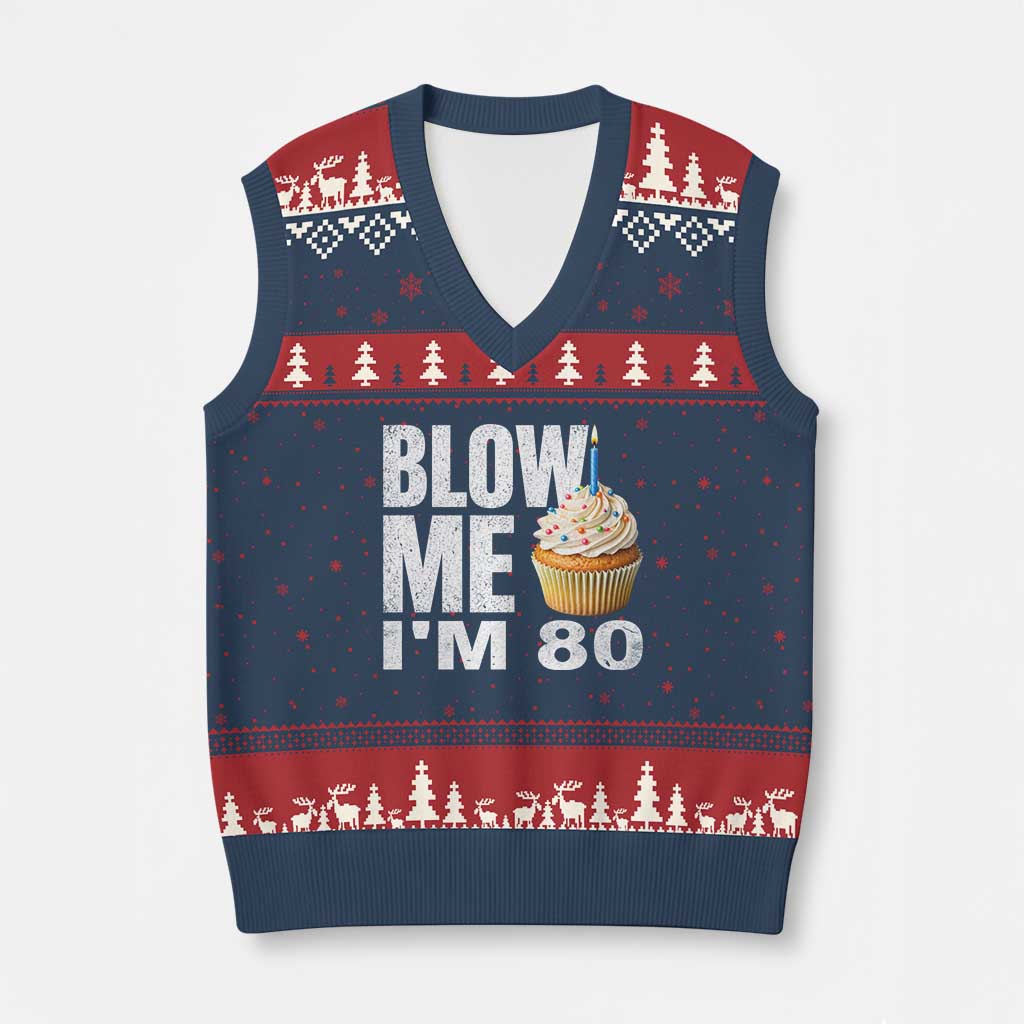 Funny 80th Birthday V-Neck Knit Sweater Vest Blow Me Im 80 Year Old Bday Gag Gift Saying TS10 Navy Red Print Your Wear