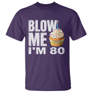 Funny 80th Birthday T Shirt Blow Me Im 80 Year Old Bday Gag Gift Saying TS10 Purple Print Your Wear
