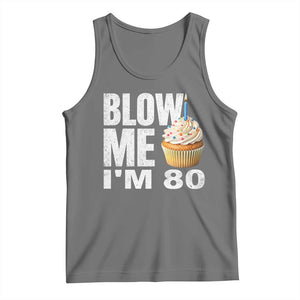Funny 80th Birthday Tank Top Blow Me Im 80 Year Old Bday Gag Gift Saying TS10 Black Heather Print Your Wear