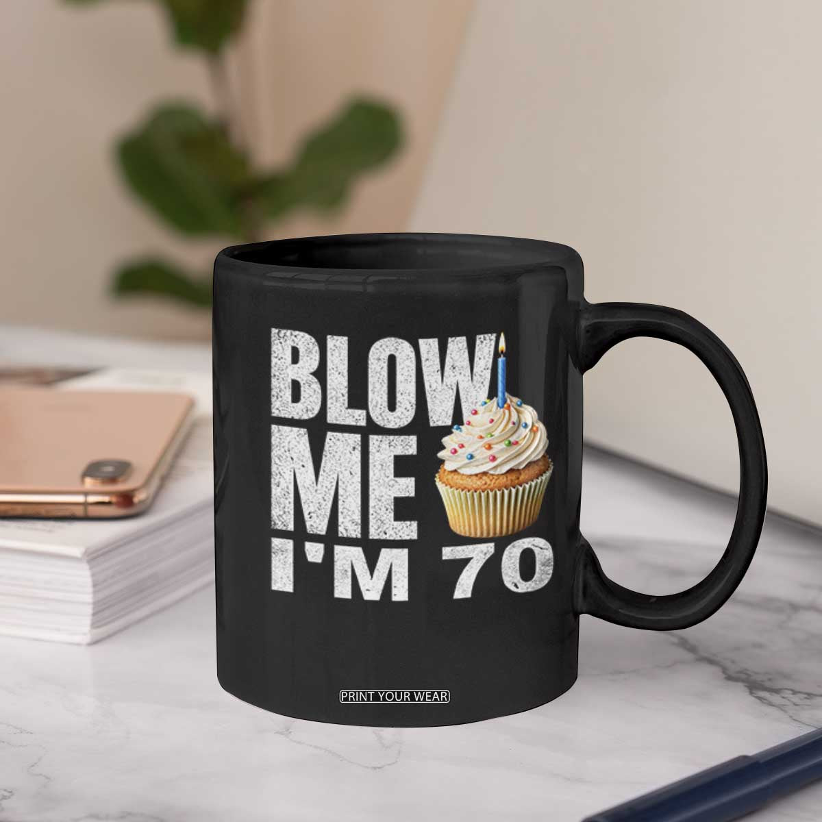 Funny 70th Birthday Coffee Mug Blow Me Im 70 Year Old Bday Gag Gift Saying TS10 Print Your Wear
