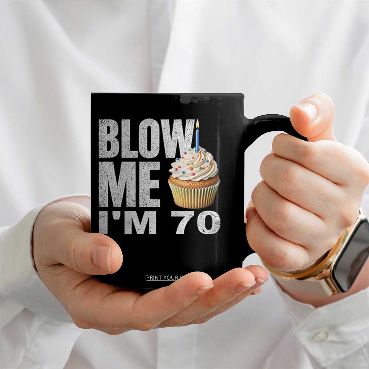Funny 70th Birthday Coffee Mug Blow Me Im 70 Year Old Bday Gag Gift Saying TS10 Print Your Wear