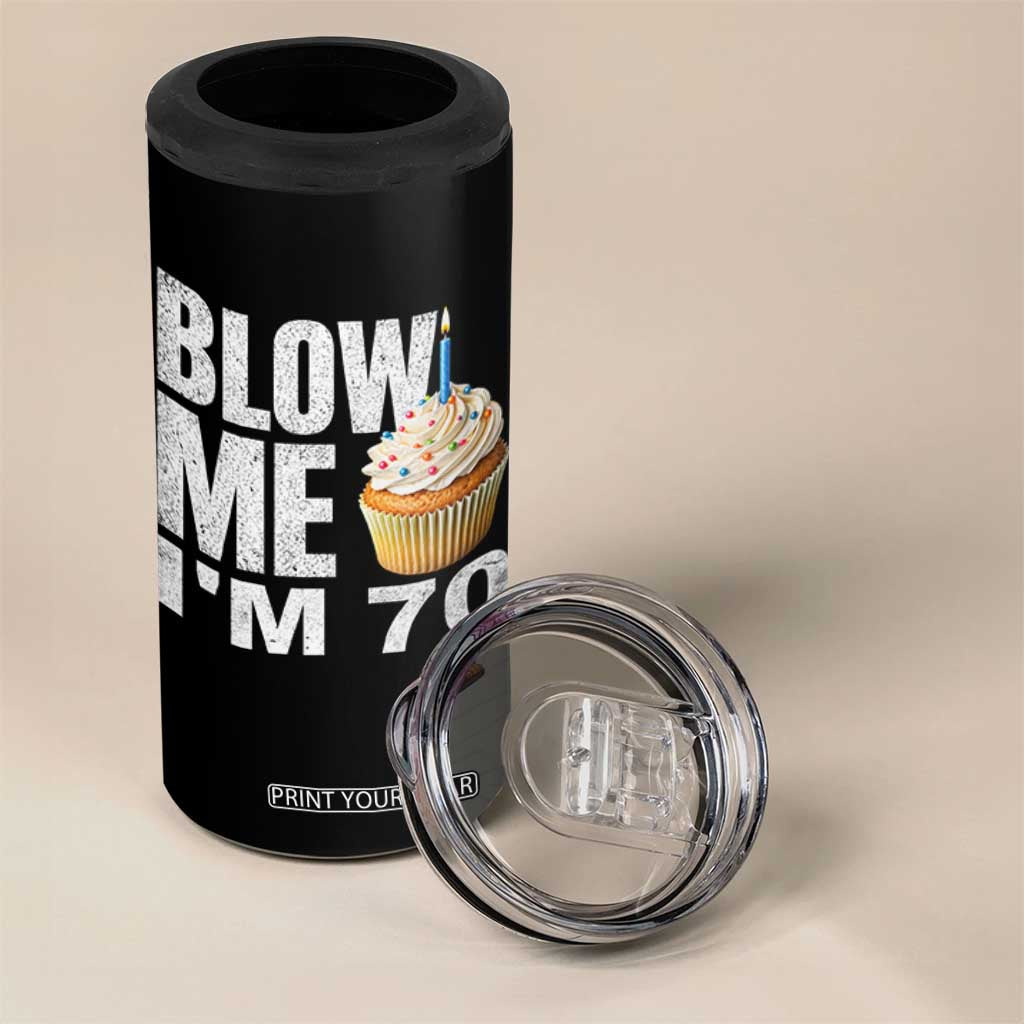 Funny 70th Birthday 4 in 1 Can Cooler Tumbler Blow Me Im 70 Year Old Bday Gag Gift Saying TS10 Print Your Wear