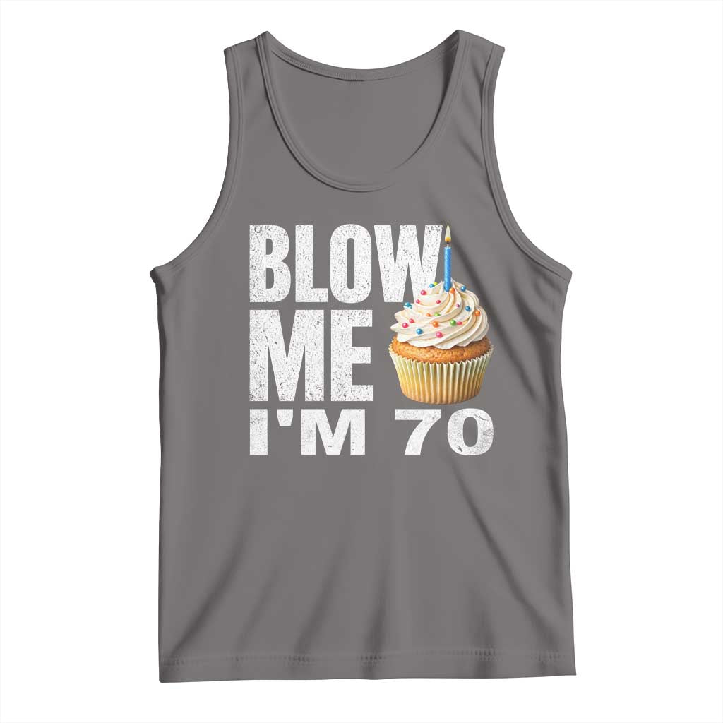 Funny 70th Birthday Tank Top Blow Me Im 70 Year Old Bday Gag Gift Saying TS10 Deep Heather Print Your Wear