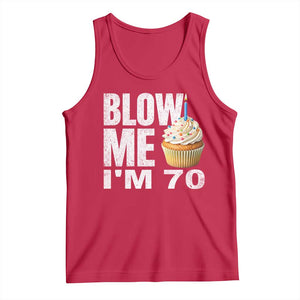 Funny 70th Birthday Tank Top Blow Me Im 70 Year Old Bday Gag Gift Saying TS10 Red Print Your Wear