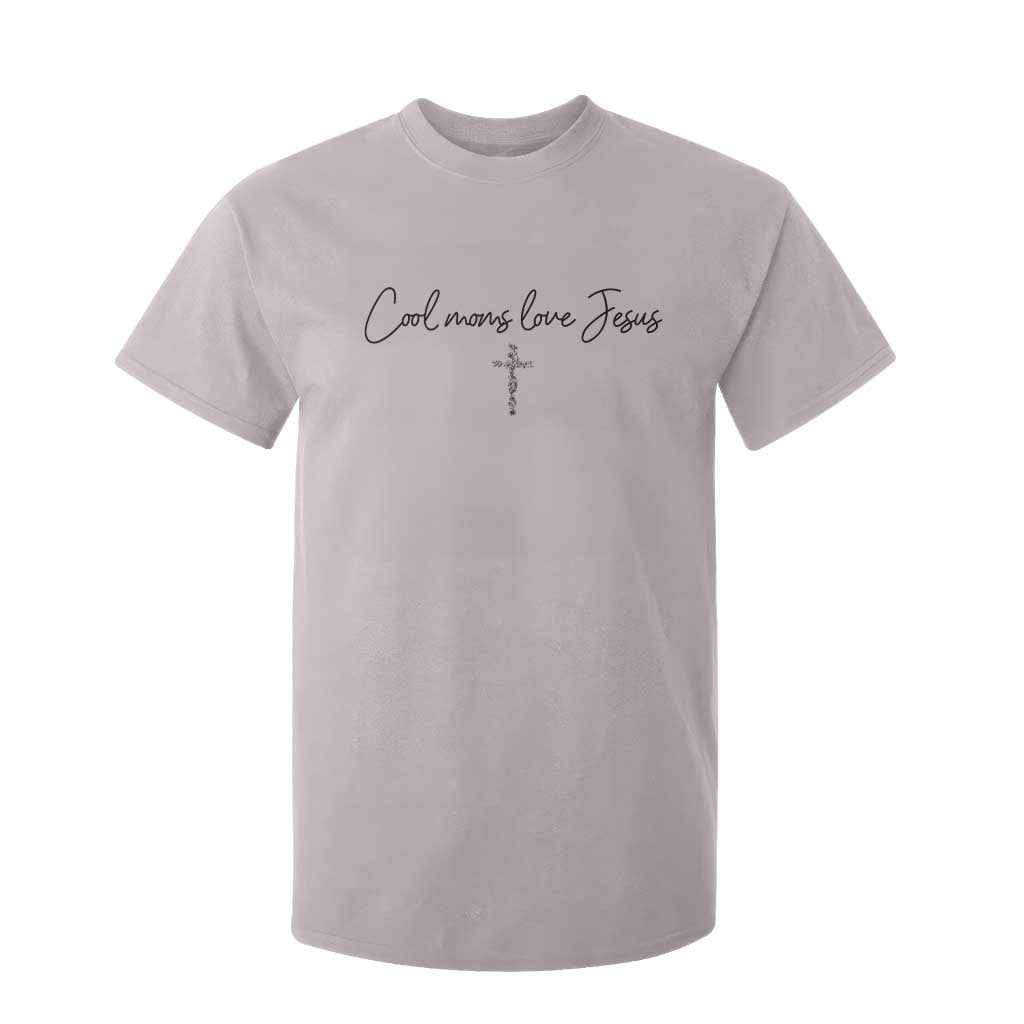 Cool Moms Love Jesus T Shirt For Kid Christian Mom Floral Mama Mothers Day TS10 Ice Gray Print Your Wear