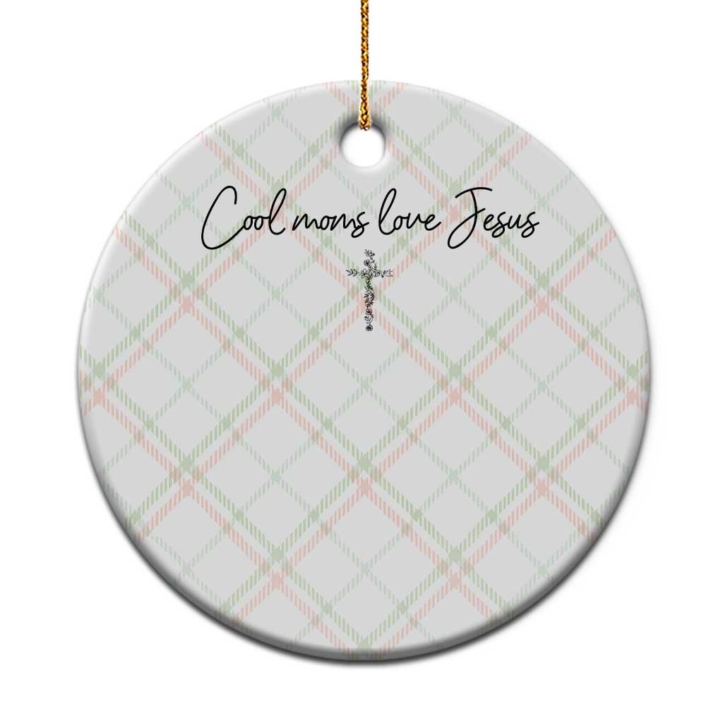 Cool Moms Love Jesus Ceramic Ornament Christian Mom Floral Mama Mothers Day TS10 1pc Christmas Plaid Print Your Wear