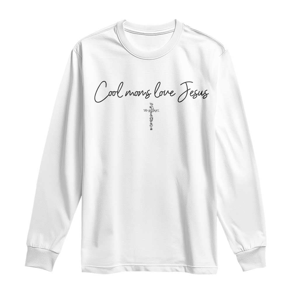 Cool Moms Love Jesus Long Sleeve Shirt Christian Mom Floral Mama Mothers Day TS10 White Print Your Wear