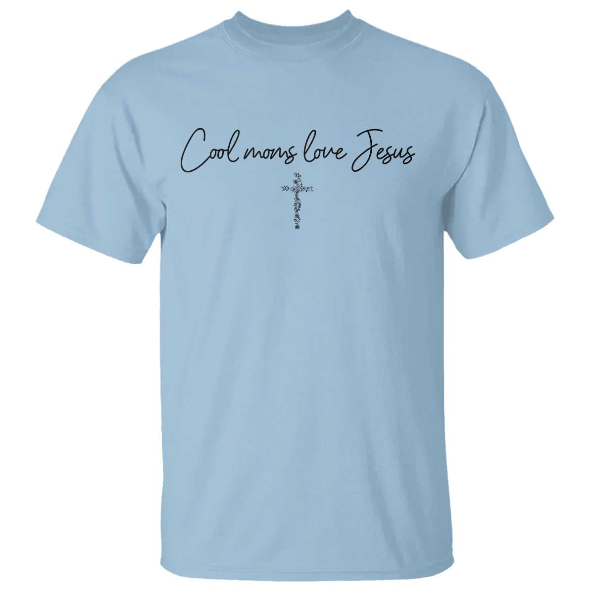 Cool Moms Love Jesus T Shirt Christian Mom Floral Mama Mothers Day TS10 Light Blue Print Your Wear