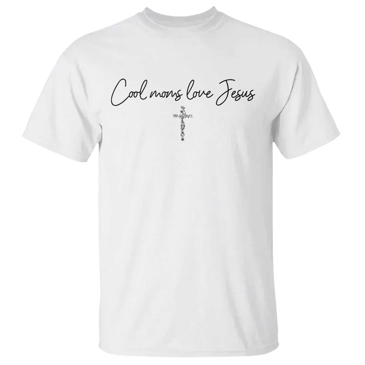Cool Moms Love Jesus T Shirt Christian Mom Floral Mama Mothers Day TS10 White Print Your Wear