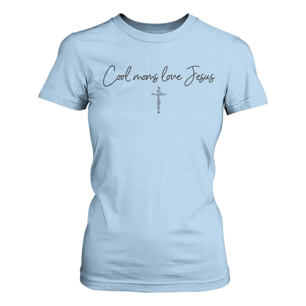 Cool Moms Love Jesus T Shirt For Women Christian Mom Floral Mama Mothers Day TS10 Light Blue Print Your Wear