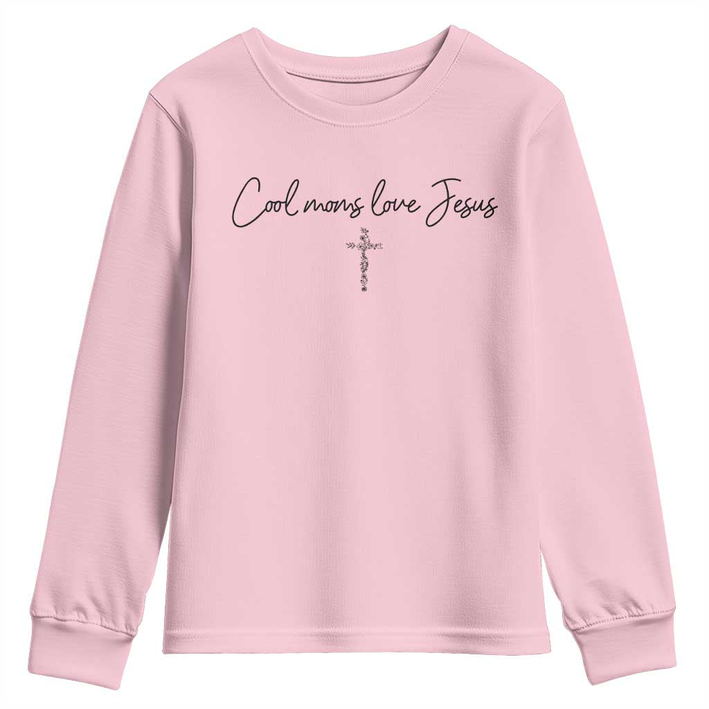 Cool Moms Love Jesus Youth Sweatshirt Christian Mom Floral Mama Mothers Day TS10 Light Pink Print Your Wear