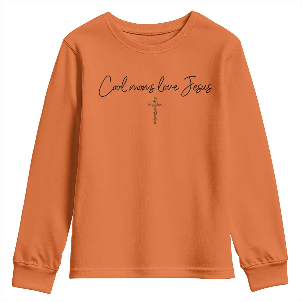 Cool Moms Love Jesus Youth Sweatshirt Christian Mom Floral Mama Mothers Day TS10 Orange Print Your Wear