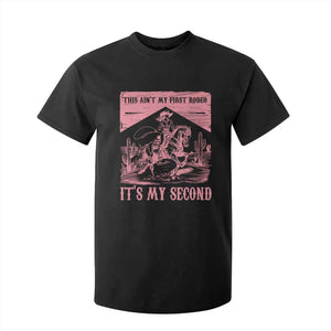 Toddler Baby Girl 2nd Birthday T Shirt For Kid This Aint My First Rodeo Its My Second TS10 Black Print Your Wear