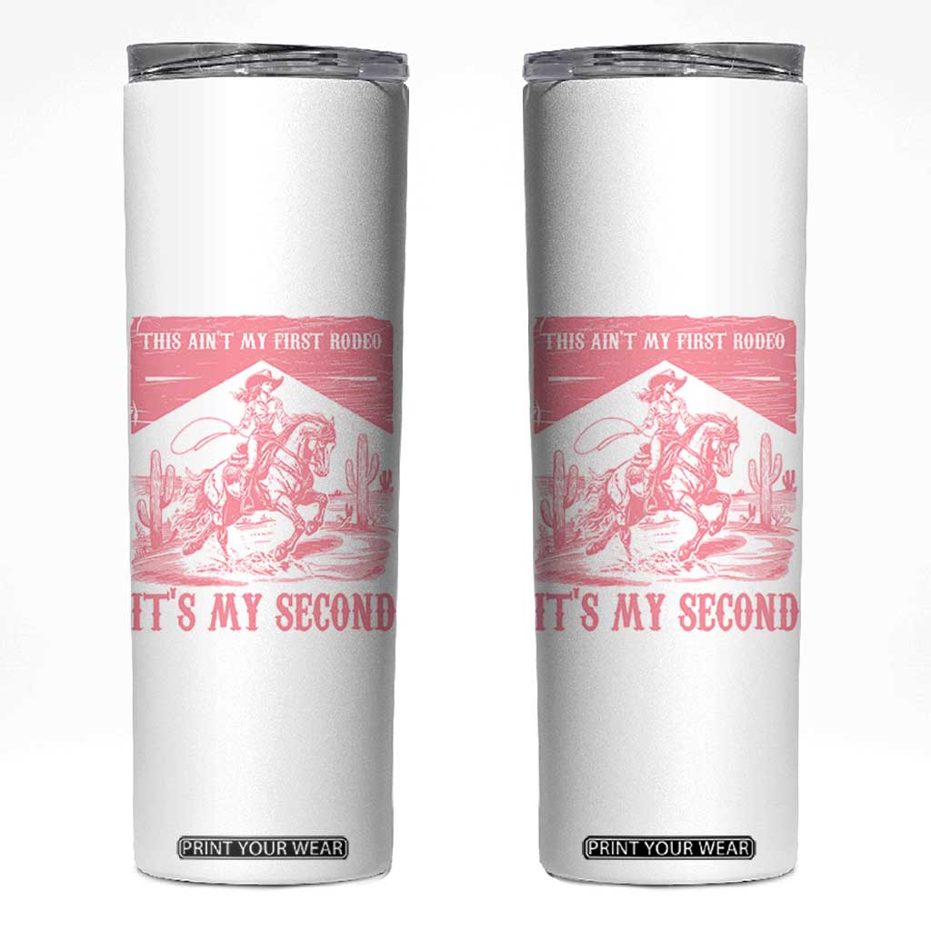 Toddler Baby Girl 2nd Birthday Skinny Tumbler This Aint My First Rodeo Its My Second TS10 White Print Your Wear