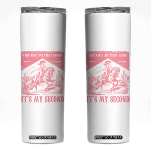 Toddler Baby Girl 2nd Birthday Skinny Tumbler This Aint My First Rodeo Its My Second TS10 White Print Your Wear