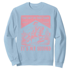 Toddler Baby Girl 2nd Birthday Sweatshirt This Aint My First Rodeo Its My Second TS10 Light Blue Print Your Wear