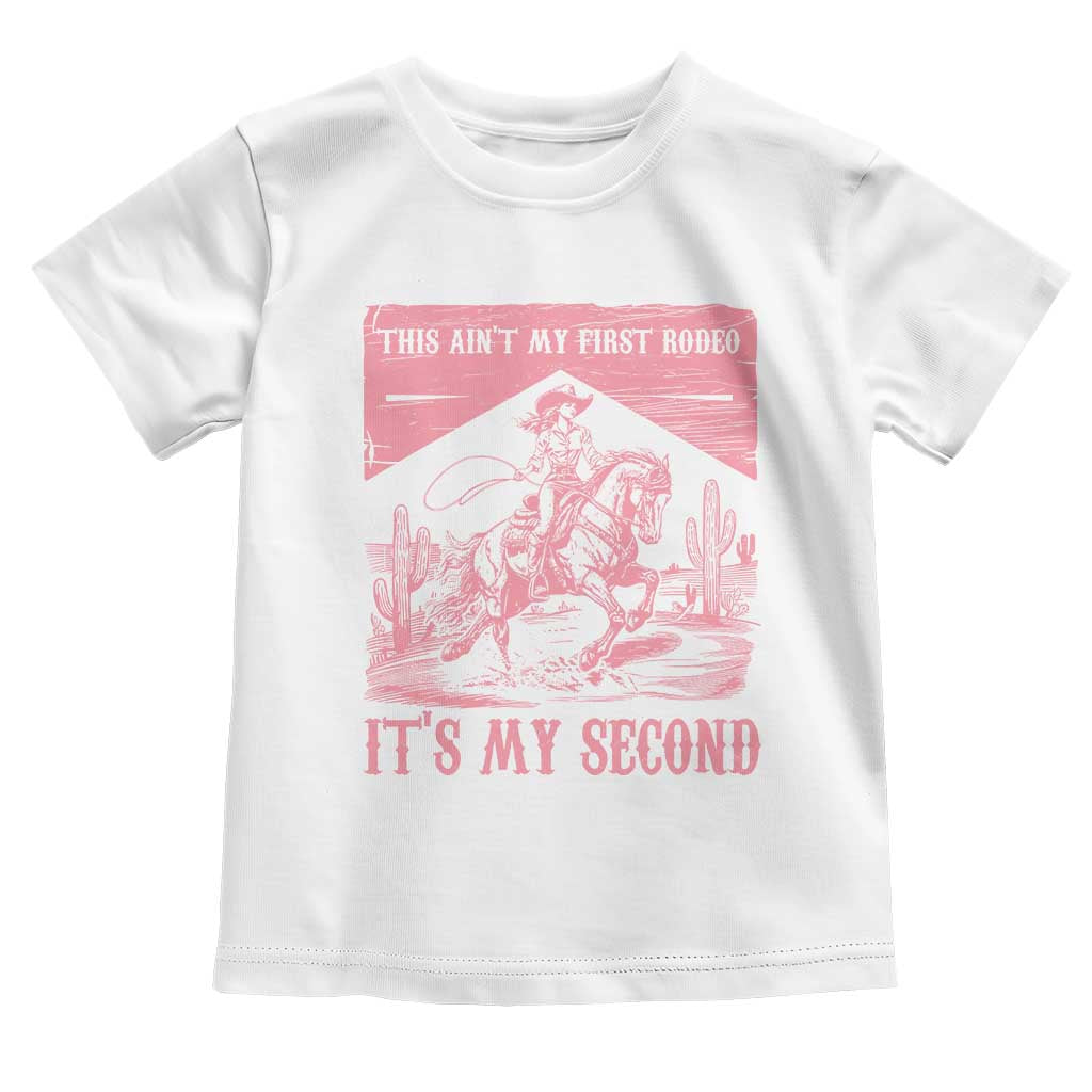 Toddler Baby Girl 2nd Birthday Toddler T Shirt This Aint My First Rodeo Its My Second TS10 White Print Your Wear