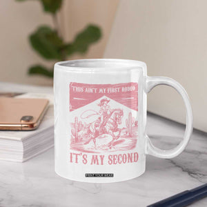 Toddler Baby Girl 2nd Birthday Coffee Mug This Aint My First Rodeo Its My Second TS10 Print Your Wear