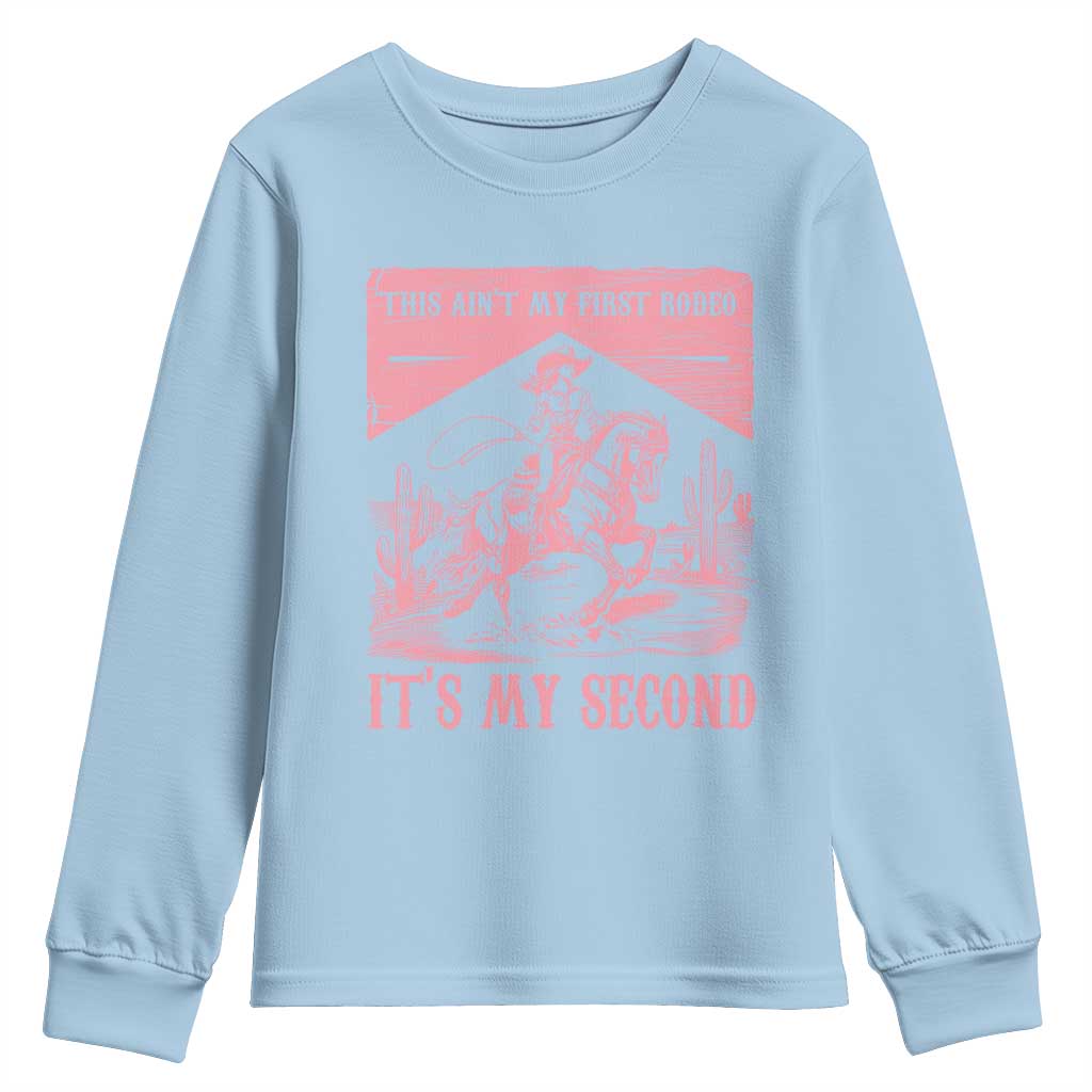 Toddler Baby Girl 2nd Birthday Youth Sweatshirt This Aint My First Rodeo Its My Second TS10 Light Blue Print Your Wear