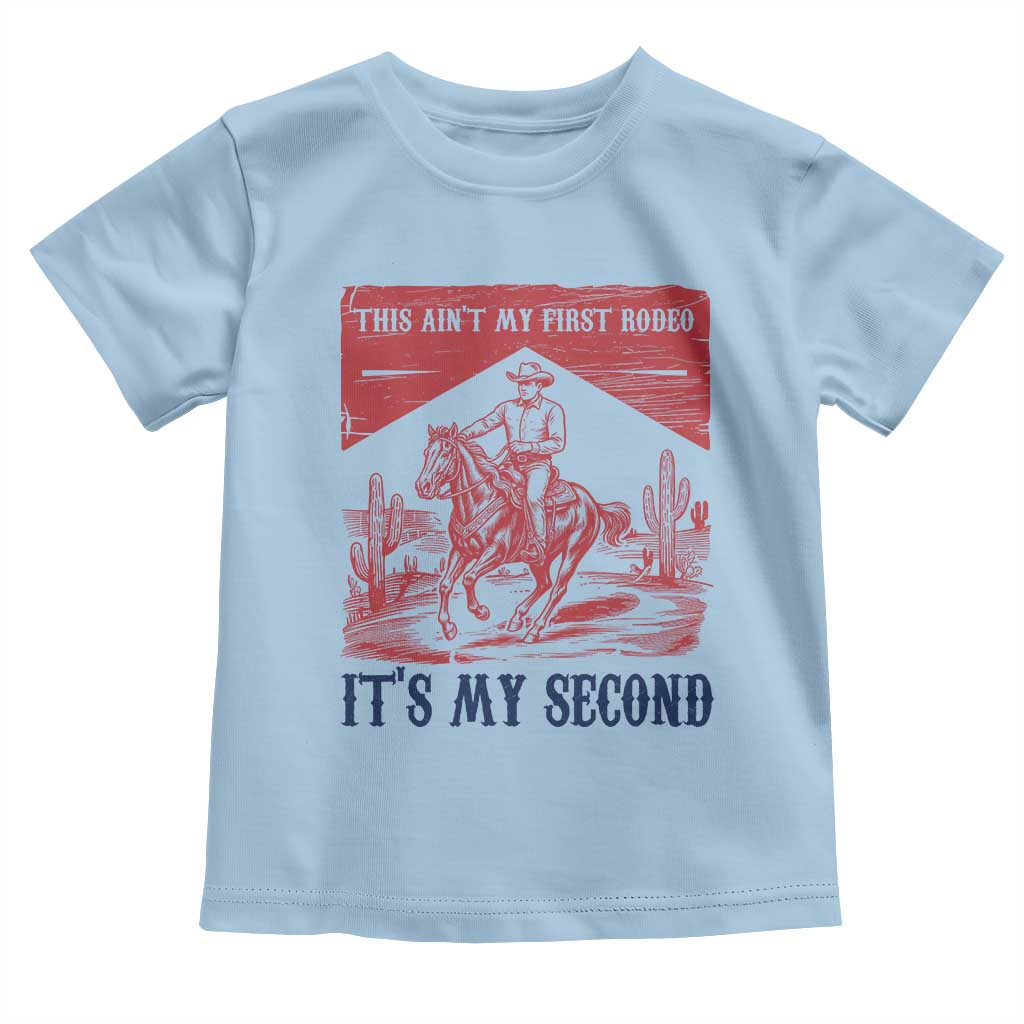 Toddler Baby Boy 2nd Birthday Toddler T Shirt This Aint My First Rodeo Its My Second TS10 Light Blue Print Your Wear