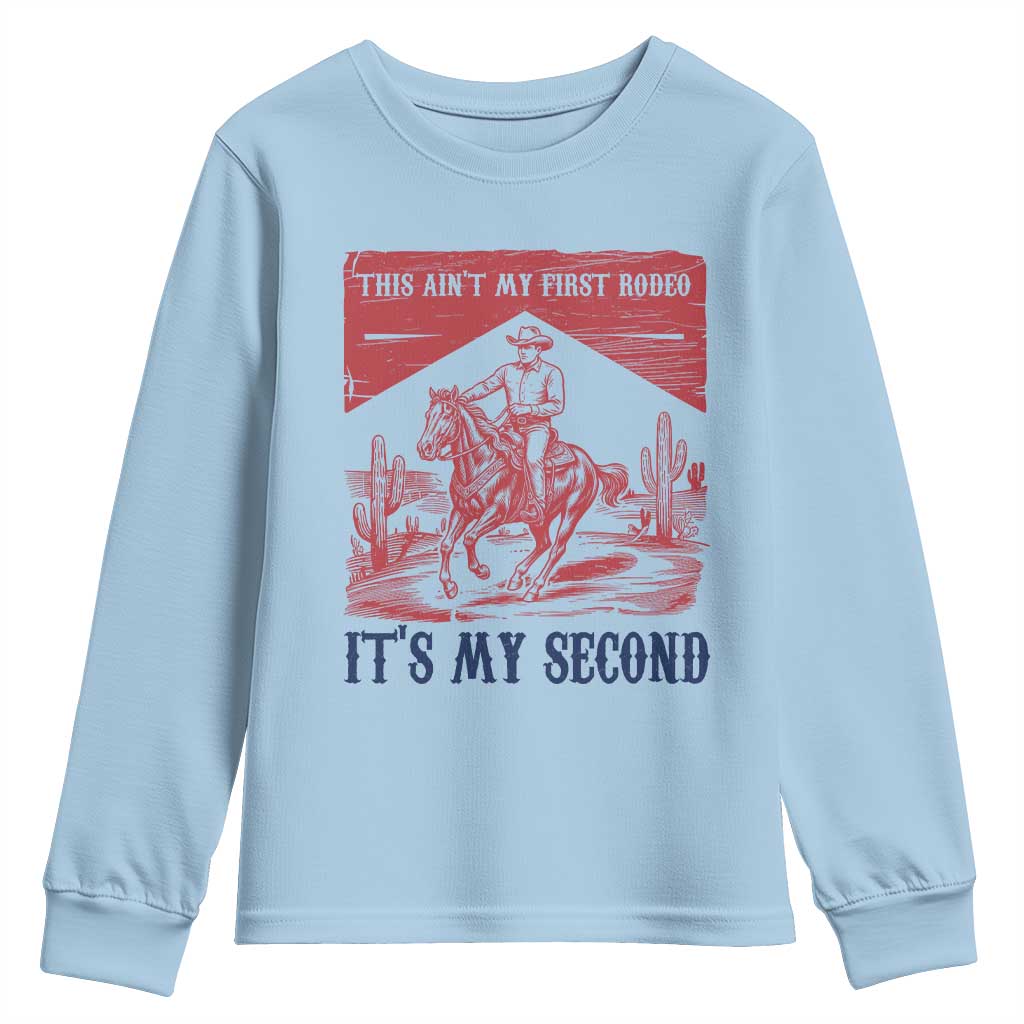 Toddler Baby Boy 2nd Birthday Youth Sweatshirt This Aint My First Rodeo Its My Second TS10 Light Blue Print Your Wear