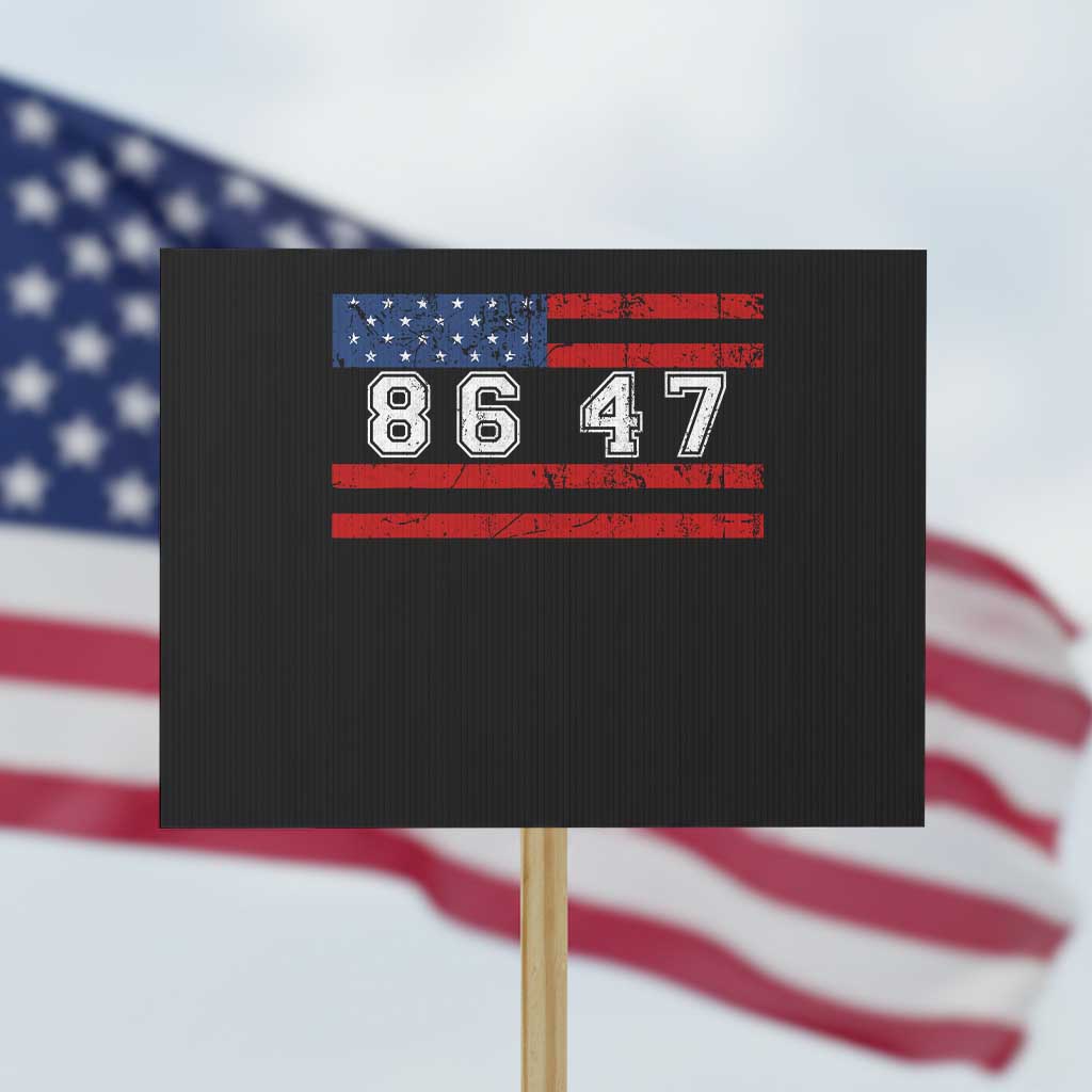 86 47 Protest Sign Impeach 47th President US Flag 8647 TS10 Horizontal 18" × 24" Black Print Your Wear