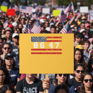 86 47 Protest Sign Impeach 47th President US Flag 8647 TS10 Horizontal 18" × 24" Yellow Print Your Wear