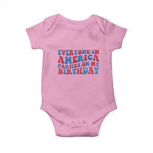 Everyone In America Parties On My Birthday Baby Onesie 4th Of July Birthday Party TS10 Light Pink Print Your Wear