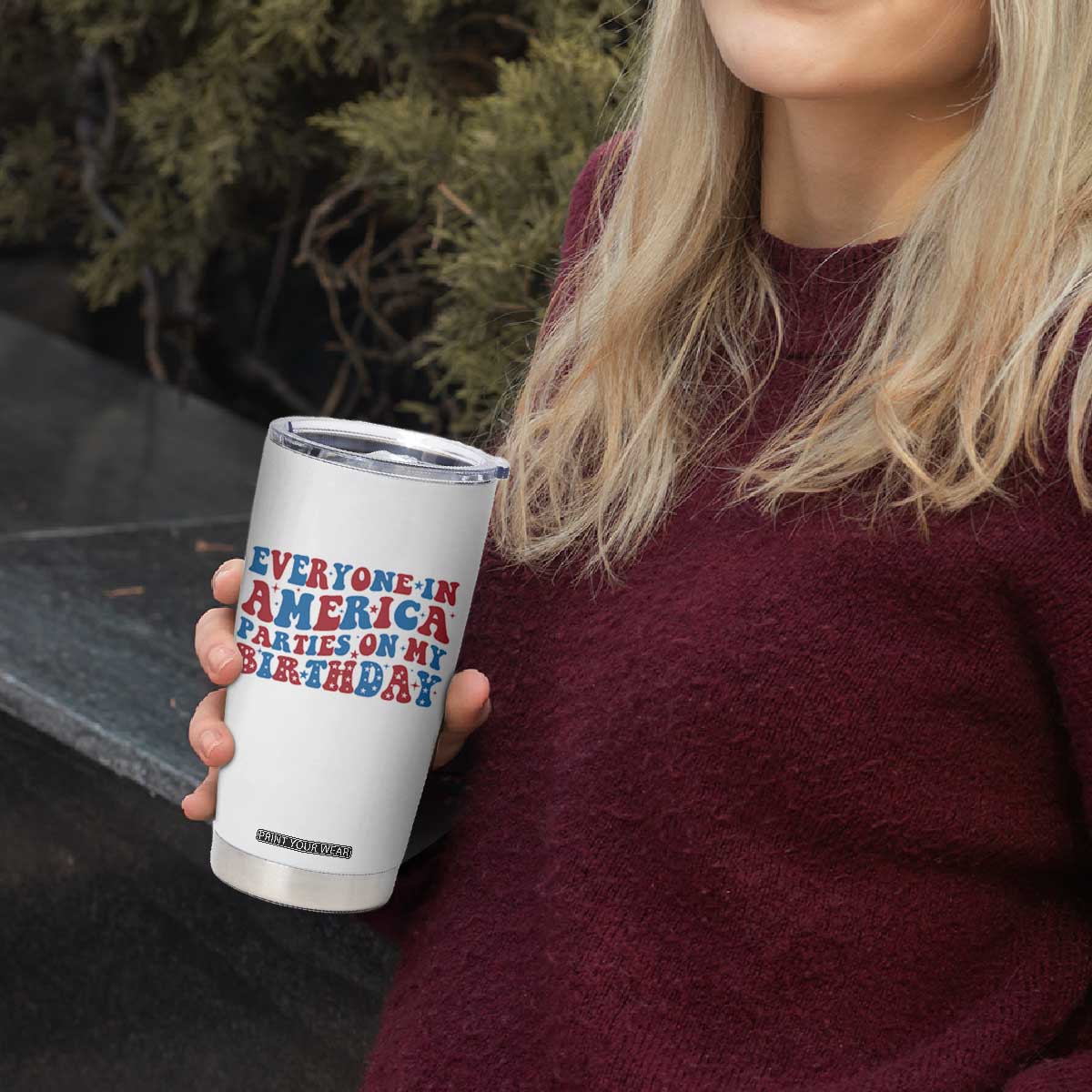Everyone In America Parties On My Birthday Tumbler Cup 4th Of July Birthday Party TS10 Print Your Wear