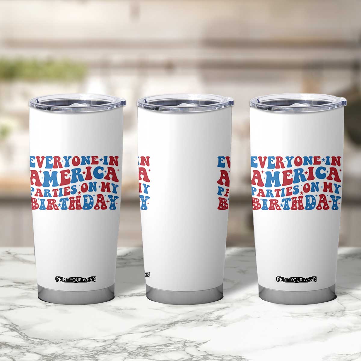 Everyone In America Parties On My Birthday Tumbler Cup 4th Of July Birthday Party TS10 Print Your Wear