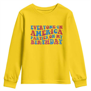 Everyone In America Parties On My Birthday Youth Sweatshirt 4th Of July Birthday Party TS10 Daisy Print Your Wear