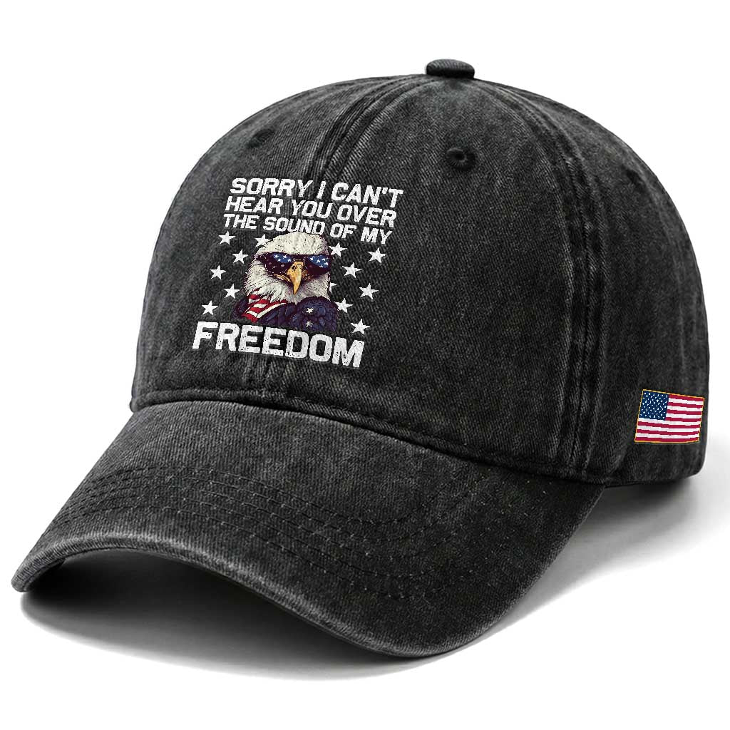 American Flag Eagle Washed Cotton Baseball Cap Sorry I Cant Hear You Over The Sound Of My Freedom TS10 Print Your Wear