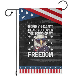 American Flag Eagle Garden Flag Sorry I Cant Hear You Over The Sound Of My Freedom TS10 Distressed Black Blue Print Your Wear