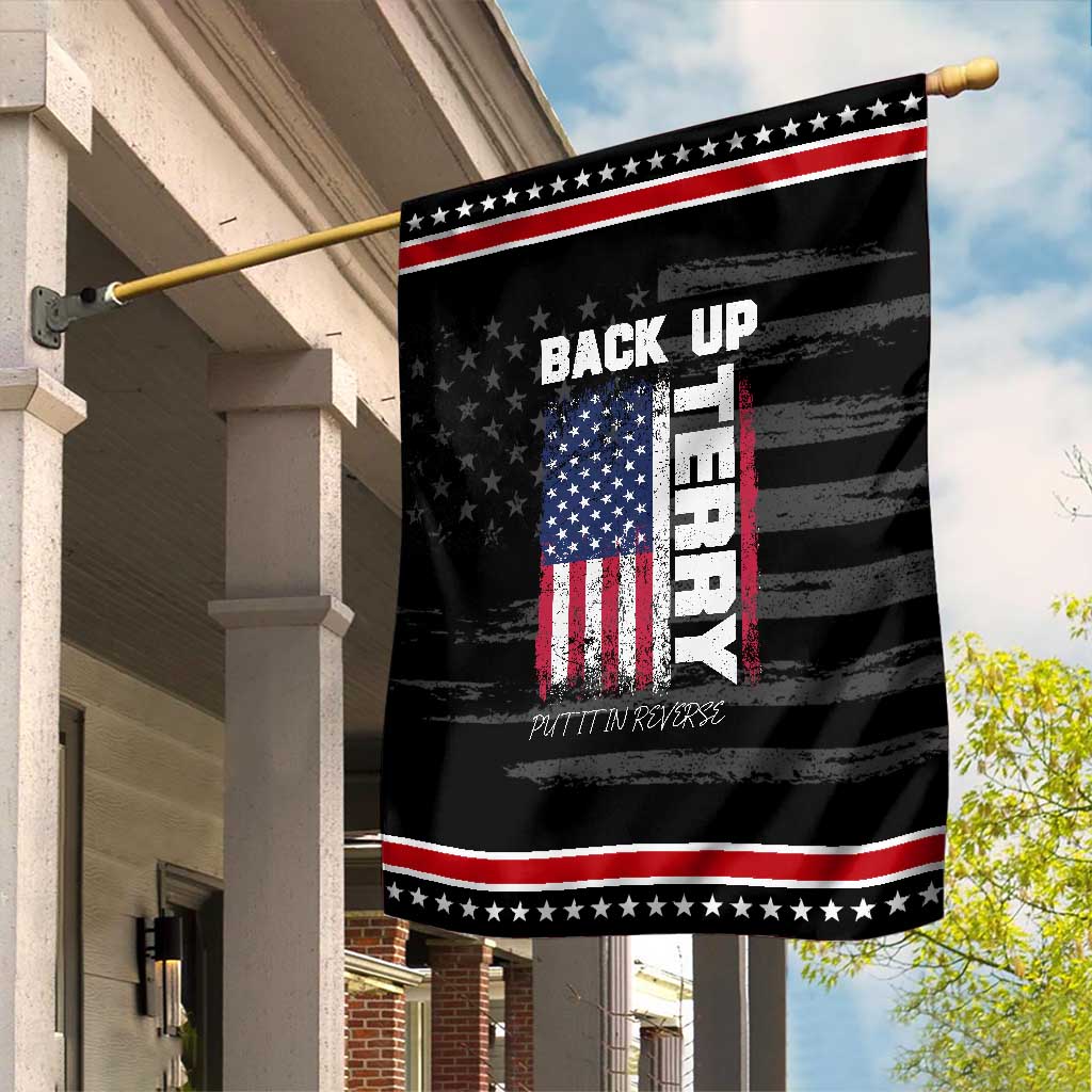 Back It Up Terry Put It In Reverse Garden Flag Funny 4th of July Patriotic American Flag TS10 Distressed Black Red Print Your Wear