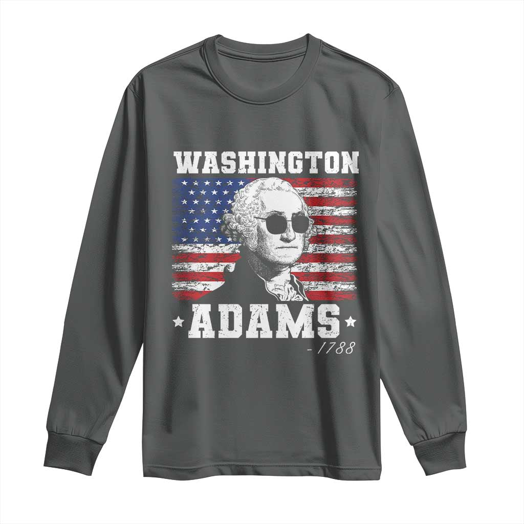 George Washington 1788 Long Sleeve Shirt Funny 4th of July Retro President Campaign USA Flag TS10 Dark Heather Print Your Wear