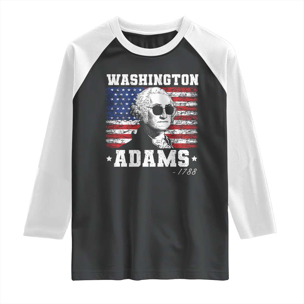 George Washington 1788 Raglan Shirt Funny 4th of July Retro President Campaign USA Flag TS10 Black White Print Your Wear