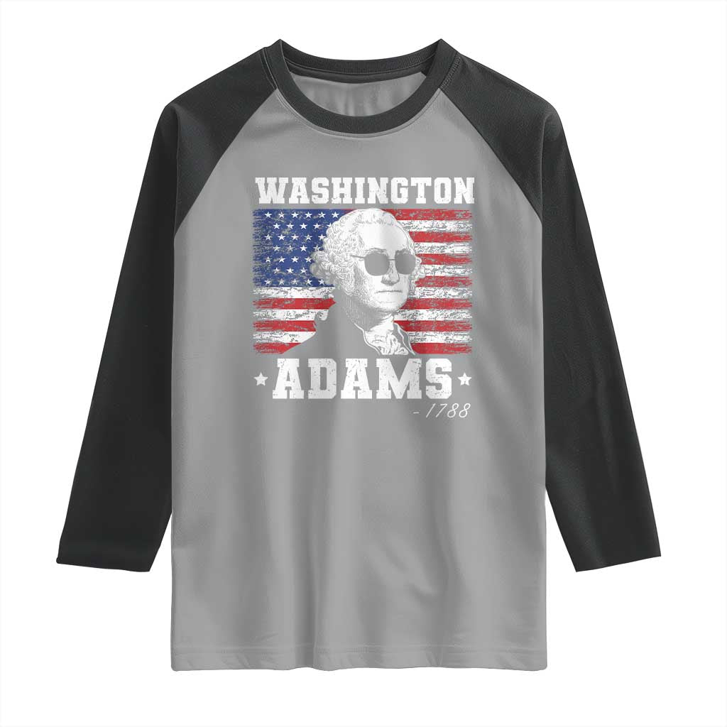 George Washington 1788 Raglan Shirt Funny 4th of July Retro President Campaign USA Flag TS10 Sport Gray Black Print Your Wear