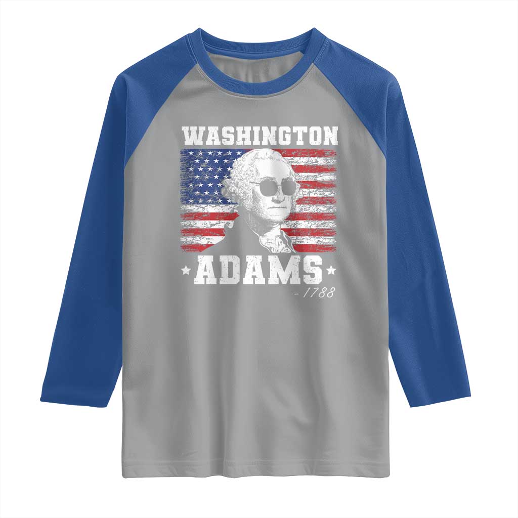 George Washington 1788 Raglan Shirt Funny 4th of July Retro President Campaign USA Flag TS10 Sport Gray Royal Print Your Wear