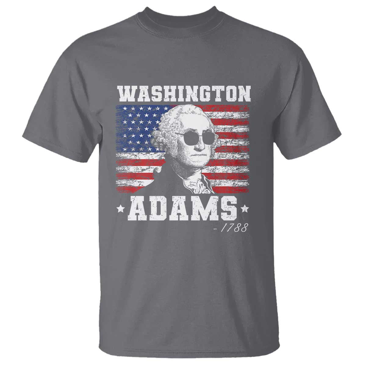 George Washington 1788 T Shirt Funny 4th of July Retro President Campaign USA Flag TS10 Charcoal Print Your Wear