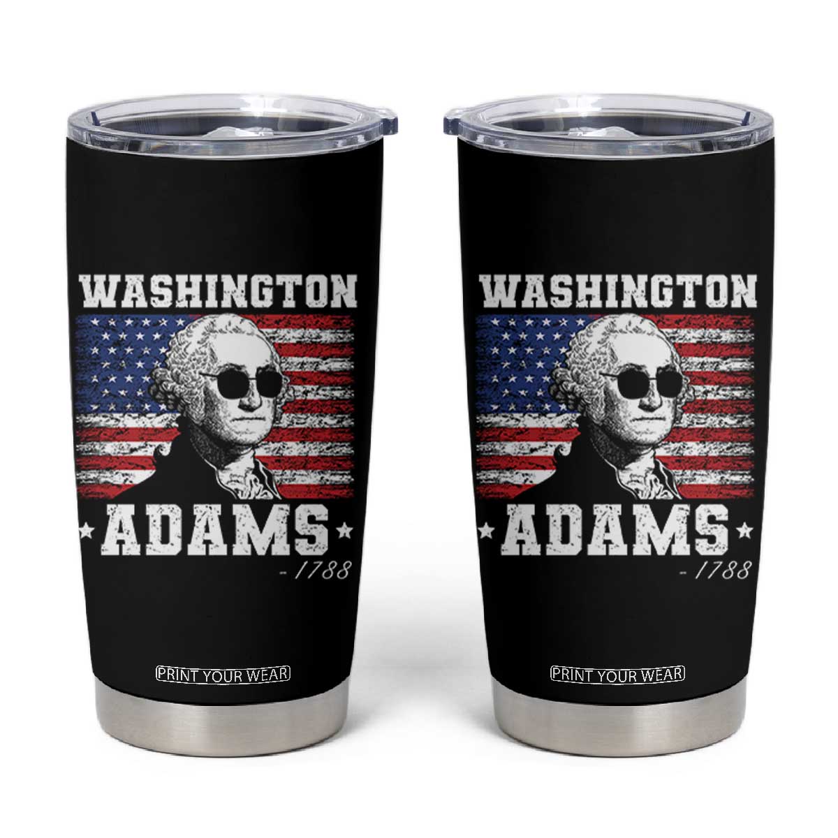 George Washington 1788 Tumbler Cup Funny 4th of July Retro President Campaign USA Flag TS10 Black Print Your Wear