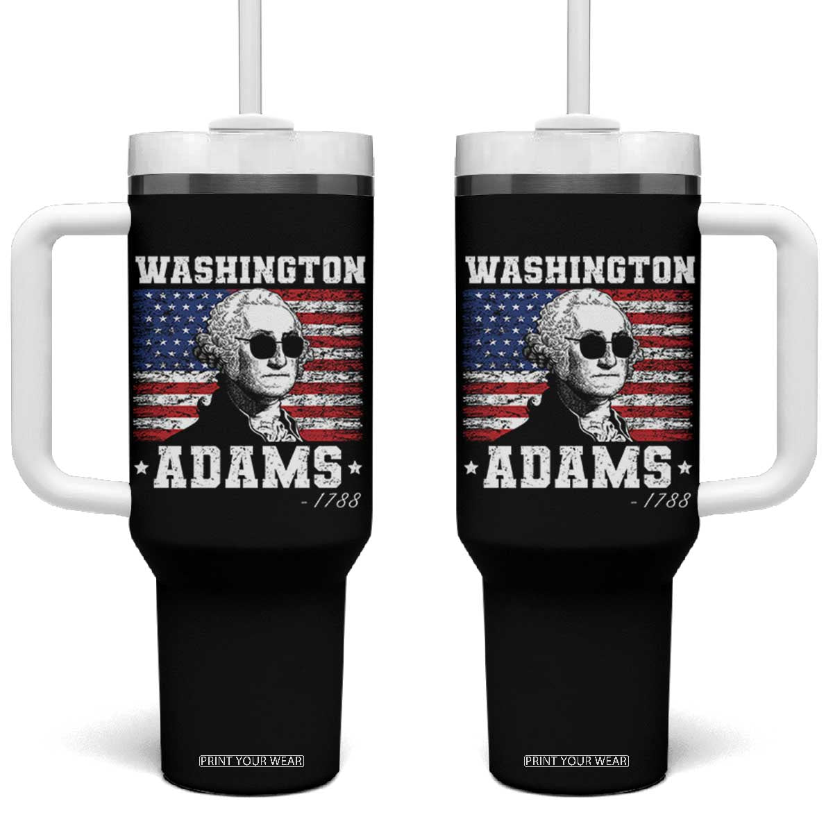 George Washington 1788 Tumbler With Handle Funny 4th of July Retro President Campaign USA Flag TS10 One Size: 40 oz Black Print Your Wear
