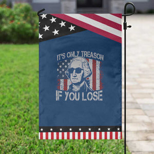 Its Only Treason If You Lose 4th Of July Garden Flag George Washington American Flag TS10 Classic Blue Black Print Your Wear