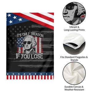 Its Only Treason If You Lose 4th Of July Garden Flag George Washington American Flag TS10 Print Your Wear