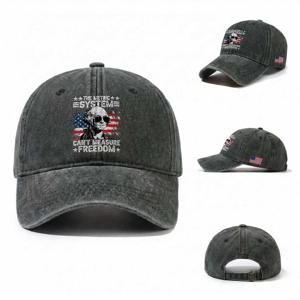 Funny 4th of July The Metric System Can't Measure Freedom Washed Cotton Baseball Cap George Washington American Flag TS10 Washed Cap Universal Fit Dark Green Print Your Wear