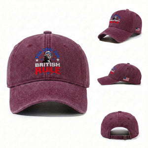 George Washington 4th of July Washed Cotton Baseball Cap Too Cool For British Rule Red White and Blue TS10 Washed Cap Universal Fit Burgundy Print Your Wear