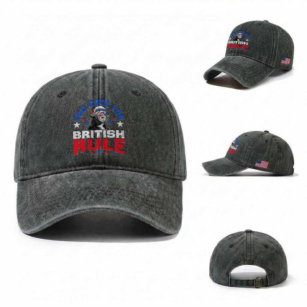 George Washington 4th of July Washed Cotton Baseball Cap Too Cool For British Rule Red White and Blue TS10 Washed Cap Universal Fit Dark Green Print Your Wear